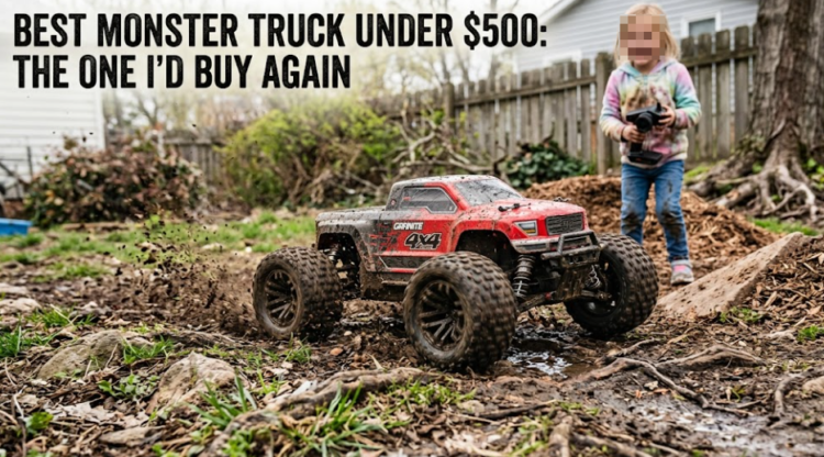 Best Monster Truck Under $500 - The One I'd Buy Again