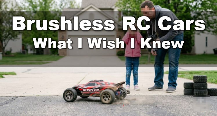 Brushless RC Cars-What I Wish I Knew
