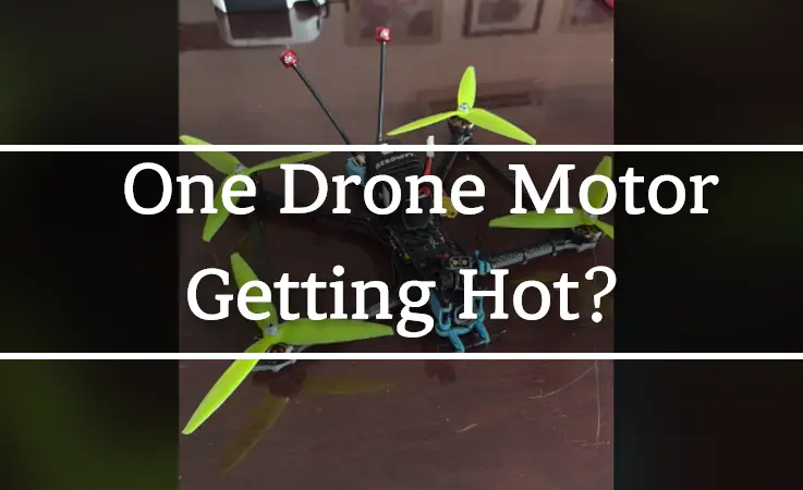 One Drone Motor Getting Hot
