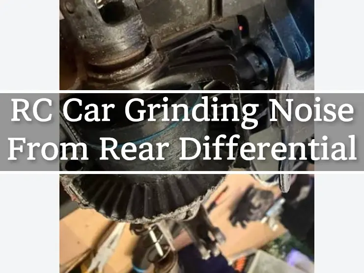 RC Car Grinding Noise From Rear Differential